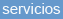 servicios